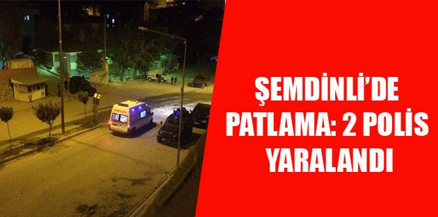 Şemdinli’de Patlama: 2 Polis Yaralandı