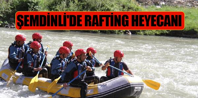 Şemdinli'de rafting heyecanı