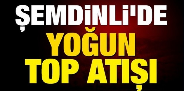 Şemdinli'de sınıra top atışı