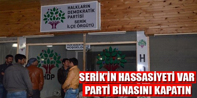 Serik Kaymakamı: Serik’in hassasiyeti var parti binasını kapatın