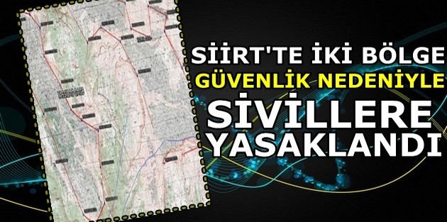 Siirt’te iki bölge ‘güvenlik’ nedeniyle sivillere yasaklandı