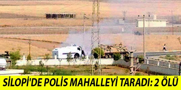 Silopi'de polis mahalleyi taradı: 2 ölü, 8 yaralı