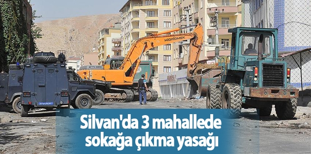 Silvan'da 3 mahallede sokağa çıkma yasağı