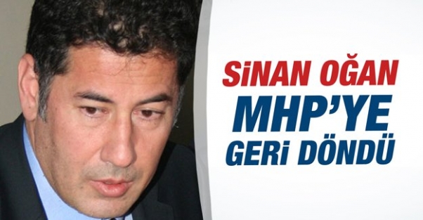 Sinan Oğan MHP'ye geri döndü