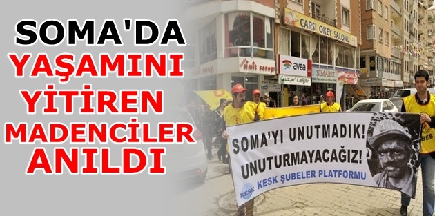 Soma’da yaşamını yitiren madenciler anıldı