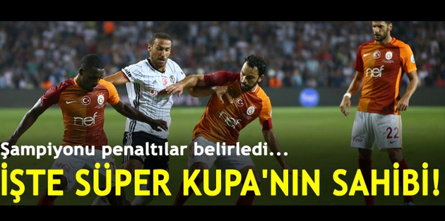 Süper Kupa'nın sahibi Galatasaray!