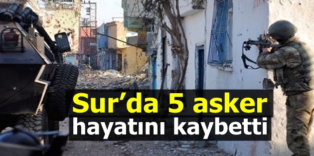 Sur’da 5 asker hayatını kaybetti