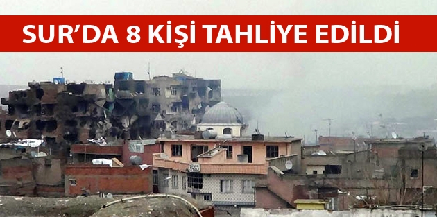 Sur’da 8 kişi tahliye edildi