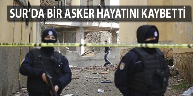 Sur’da bir asker hayatını kaybetti