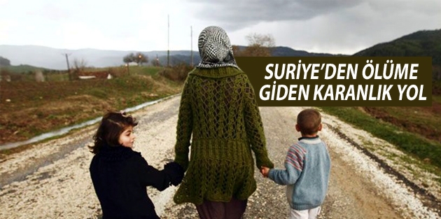 Suriye’den ölüme giden karanlık yol