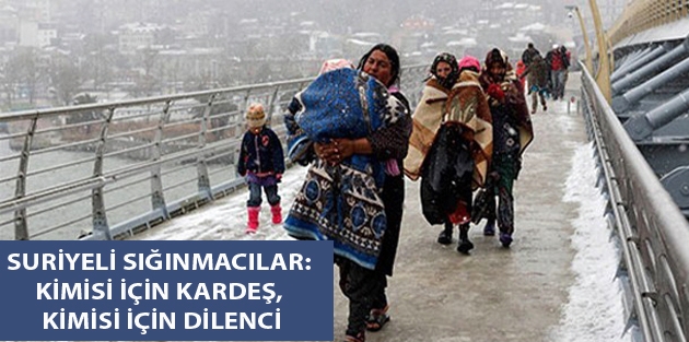 Suriyeli sığınmacılar: Kimisi için kardeş, kimisi için dilenci