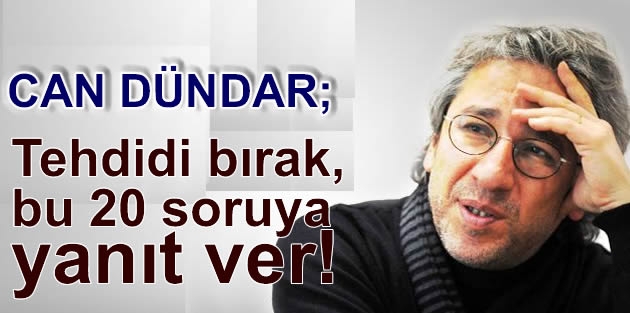 Tehdidi bırak, bu 20 soruya yanıt ver!