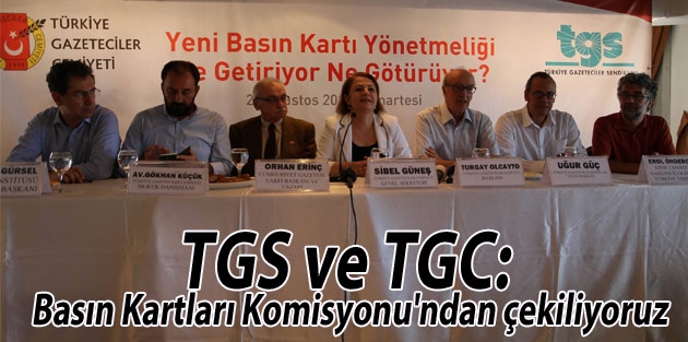 TGS ve TGC: Basın Kartları Komisyonu'ndan çekiliyoruz