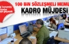 100 bin sözleşmeli memur kadrosuna geçti