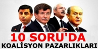 10 soruda koalisyon pazarlıkları