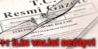 11 ilin valisi değişti