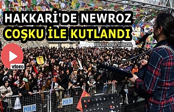 Hakkari'de Newroz coşku ile kutlandı