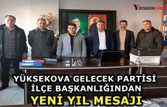 Yüksekova Gelecek Partisi İlçe Başkanlığından...