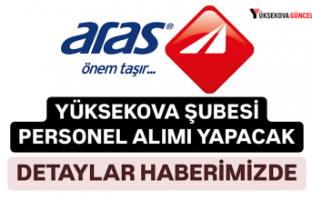 Yüksekova Aras Kargo Şubesi Personel Alımı Yapacak:...