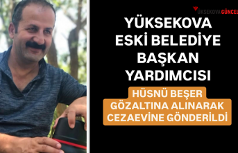 Yüksekova Eski Belediye Başkan Yardımcısı Hüsnü...