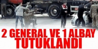 2 general ve 1 albay tutuklandı