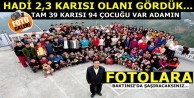 39 EŞ VE 94 ÇOCUK...