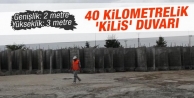 40 kilometrelik 'Kilis' duvarı