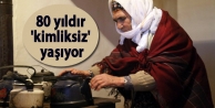 80 yıldır 'kimliksiz' yaşıyor