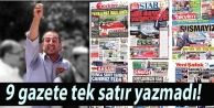 9 gazete tek satır yazmadı!