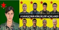 9 savaşçının kimlikleri açıklandı