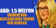 ABD: 1,5 milyon Ermeni’nin katledildiği tarihi...