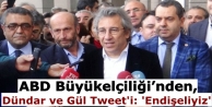 ABD Büyükelçiliği’nden, Dündar ve Gül Tweet'i:...