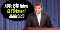 ABD: IŞİD lideri El Türkmeni öldürüldü