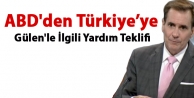 ABD'den Türkiye’ye Gülen'le İlgili Yardım Teklifi