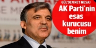 Abdullah Gül: AK Parti'nin esas kurucusu benim