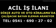 Acil İş İlanı..! Dikçe Auto Ve Oto Kiralama