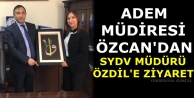 Adem Müdiresi Özcan'dan Sydv Müdürü Özdil'e...