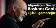 Afganistan Devlet Başkanı Gani: IŞİD'i gömeceğiz