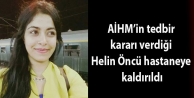 AİHM’in tedbir kararı verdiği Helin Öncü hastaneye...