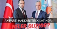 AK Parti Hakkari teşkilatında neler oluyor?