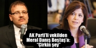 AK Parti’li vekilden Meral Danış Beştaş’a:...