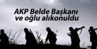 AKP Belde Başkanı ve oğlu alıkonuldu