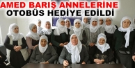 Amed Barış Annelerine otobüs hediye edildi