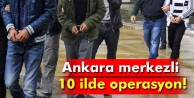 Ankara merkezli operasyon