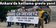 Ankara'da katliama grevle yanıt