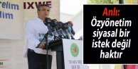 Anlı: Özyönetim siyasal bir istek değil haktır