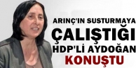 Arınç'ın susturmaya çalıştığı Aydoğan, Hayat...