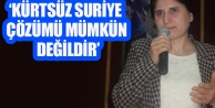 Asya Abdullah: Kürtsüz Suriye çözümü mümkün...