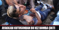 Ayakkabı kutusundan bu kez bomba çıktı