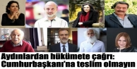 Aydınlardan hükümete çağrı: Cumhurbaşkanı’na...